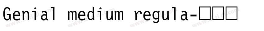 Genial medium regula字体转换